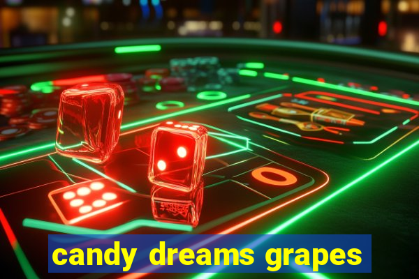 candy dreams grapes